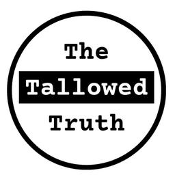 The Tallowed Truth