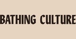 Bathing Culture
